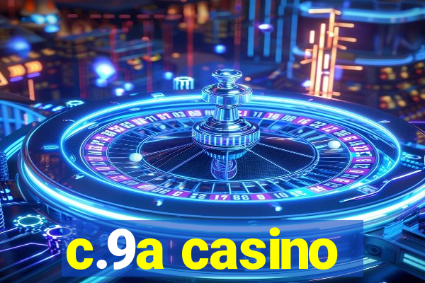 c.9a casino